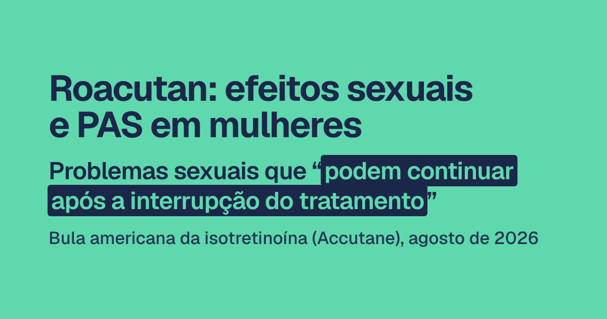 Roacutan: efeitos sexuais em mulheres