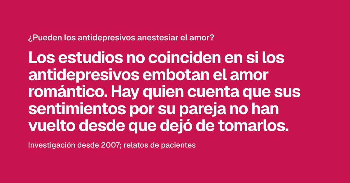 ¿Pueden los antidepresivos anestesiar el amor?