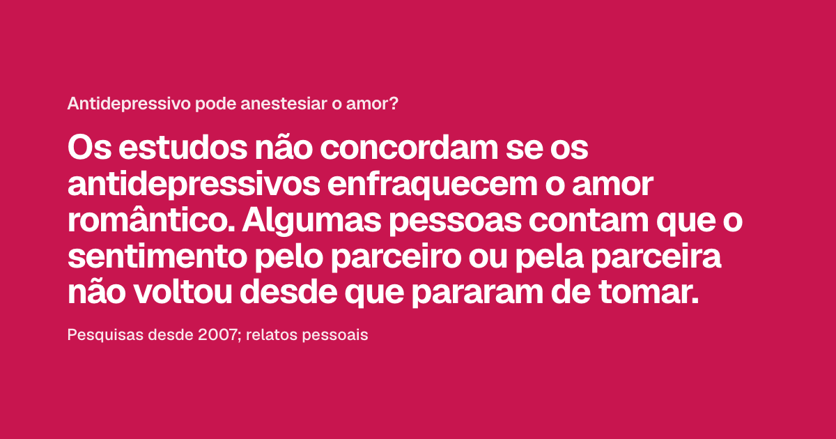 Antidepressivo pode anestesiar o amor?
