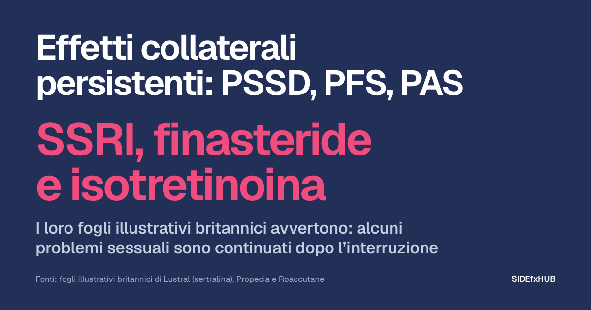 Effetti collaterali persistenti: PSSD, PFS, PAS