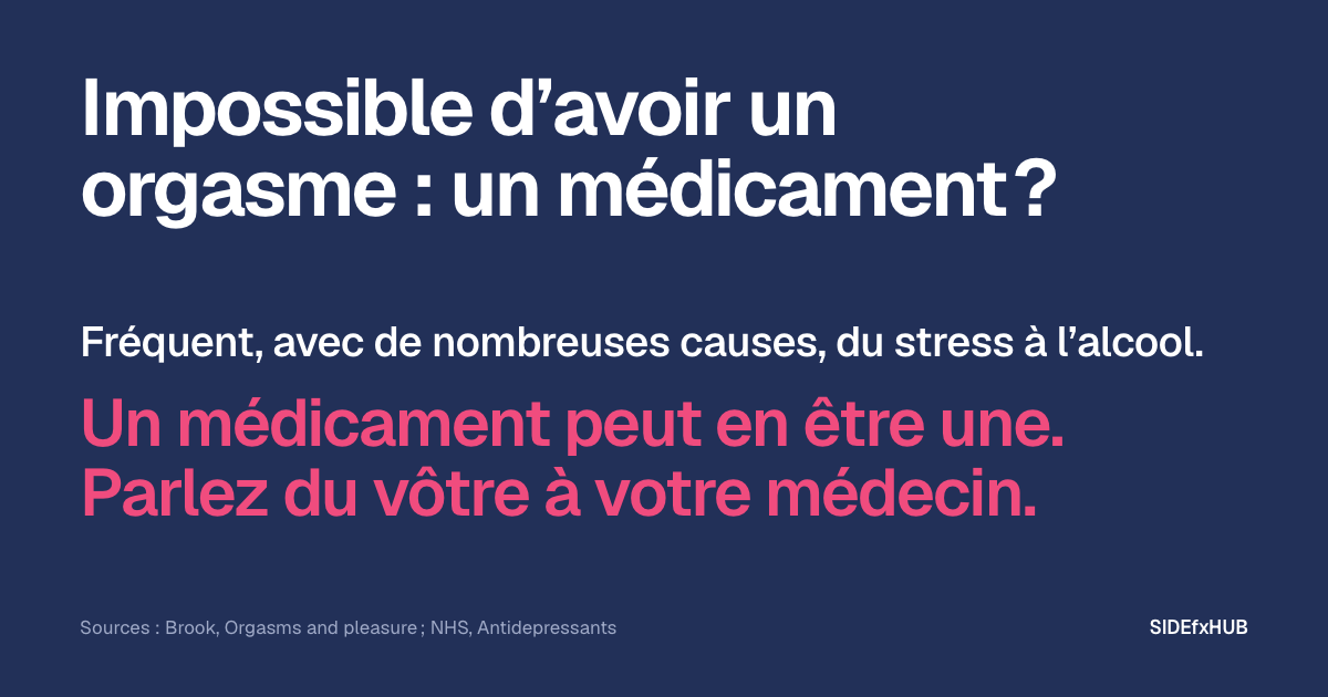 Impossible d’avoir un orgasme : un médicament ?