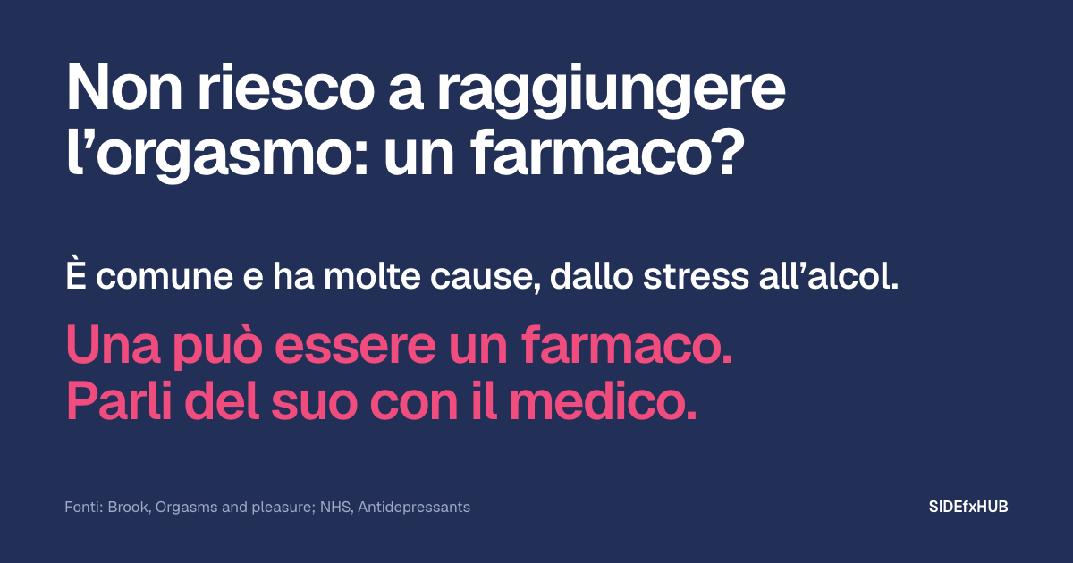 Non riesco a raggiungere l’orgasmo: un farmaco?
