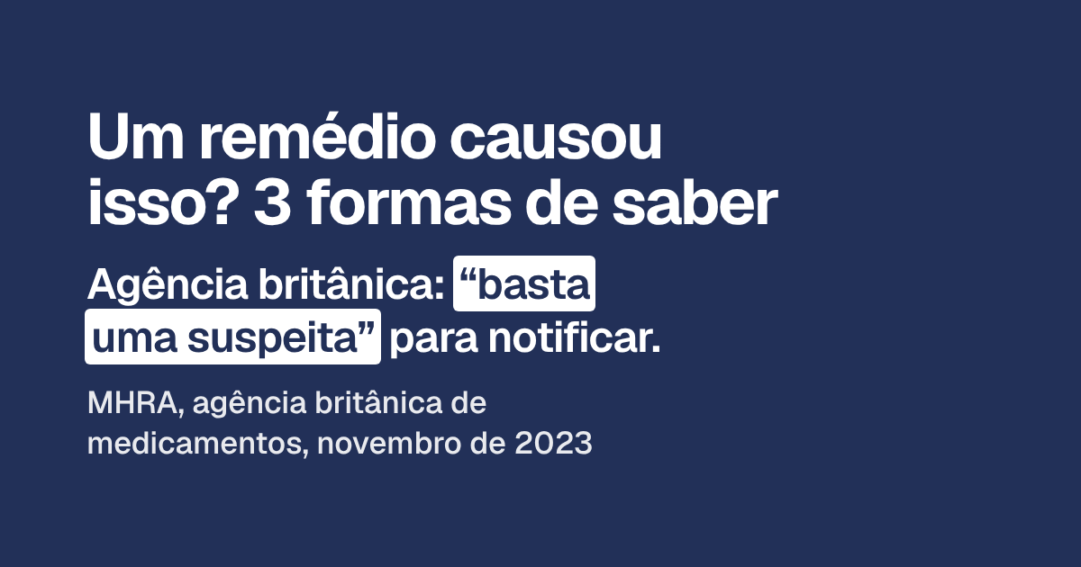 Um remédio causou isso? 3 formas de saber