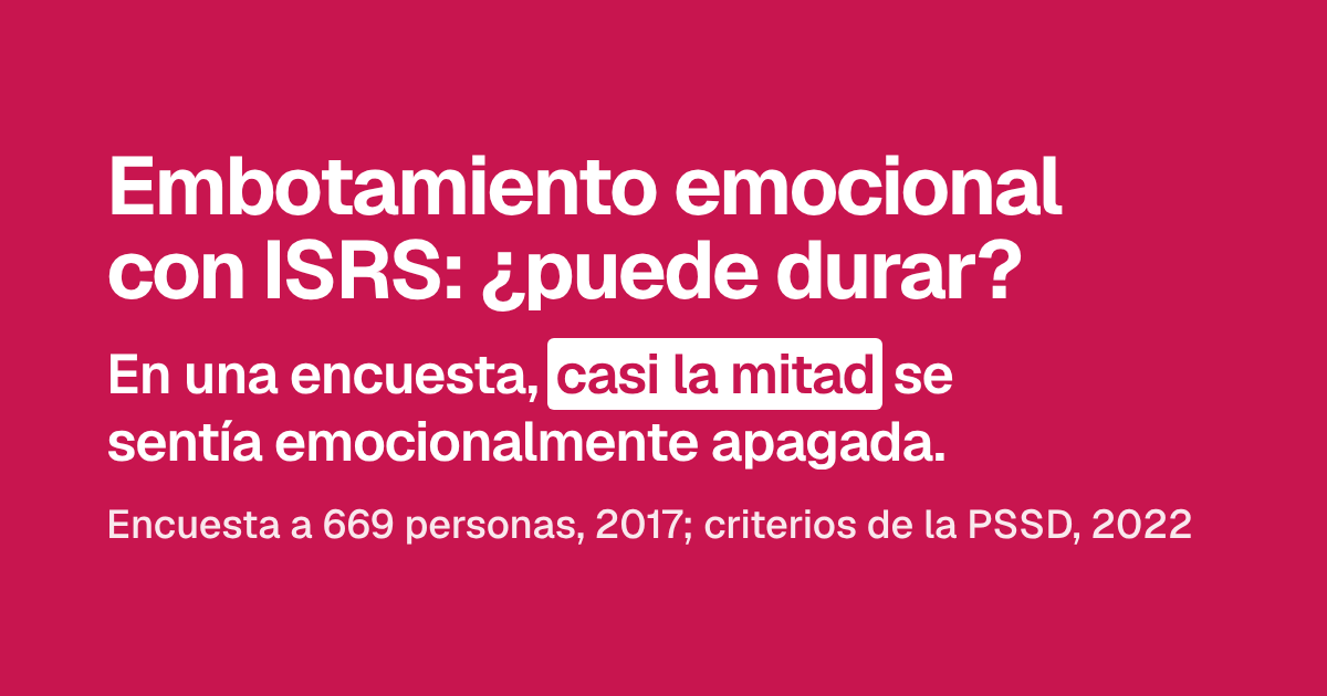 Embotamiento emocional con ISRS: ¿puede durar?
