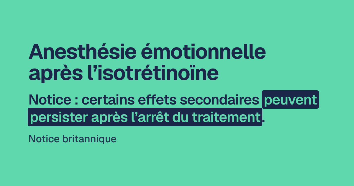 Anesthésie émotionnelle après l’isotrétinoïne