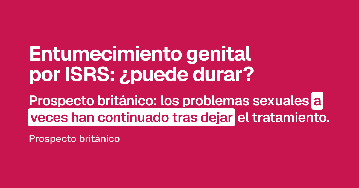 Entumecimiento genital por ISRS: ¿puede durar?