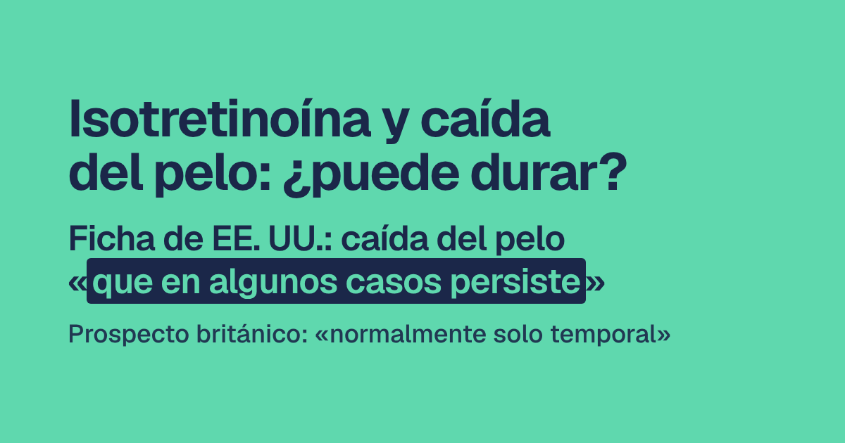 Isotretinoína y caída del pelo: ¿puede durar?
