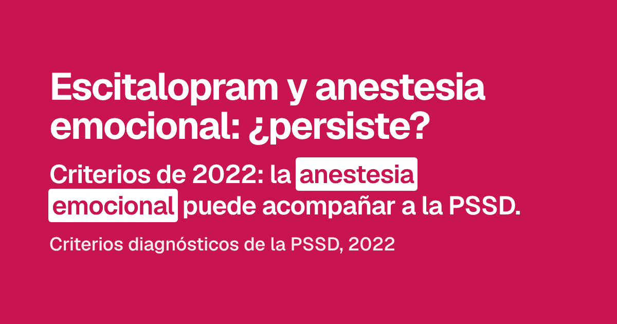 Escitalopram y anestesia emocional: ¿persiste?