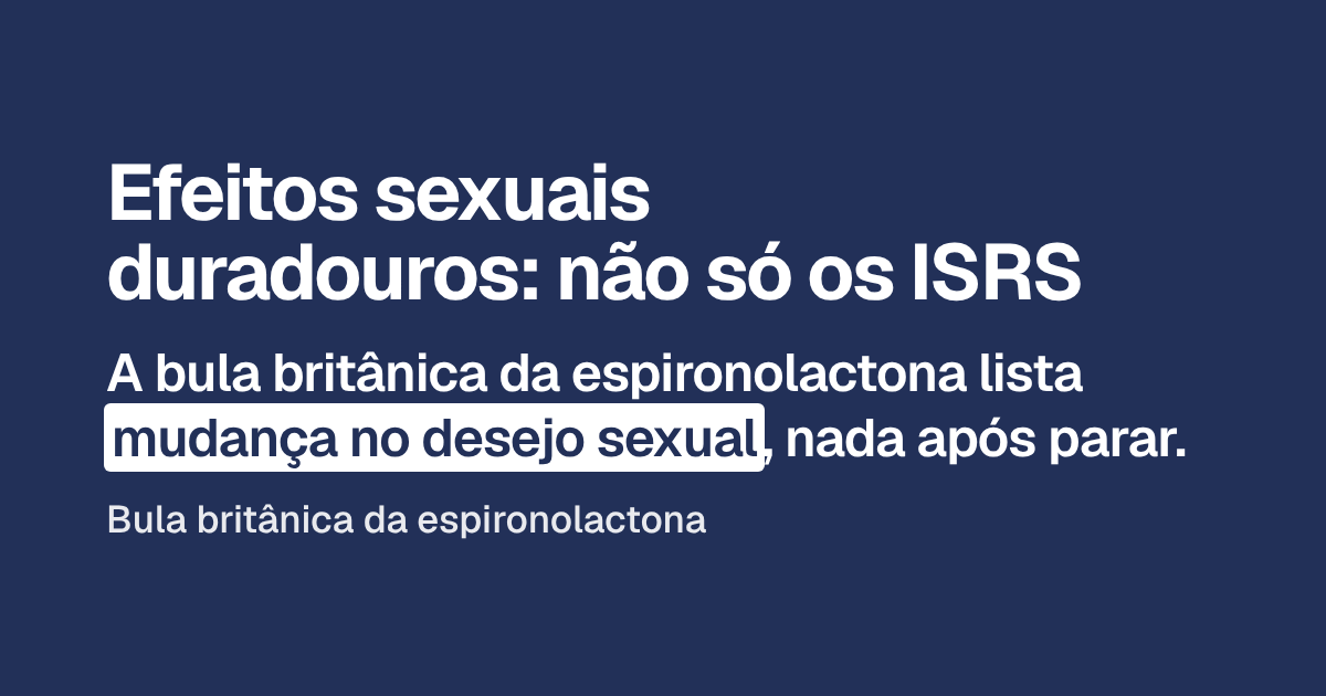 Efeitos sexuais duradouros: não só os ISRS