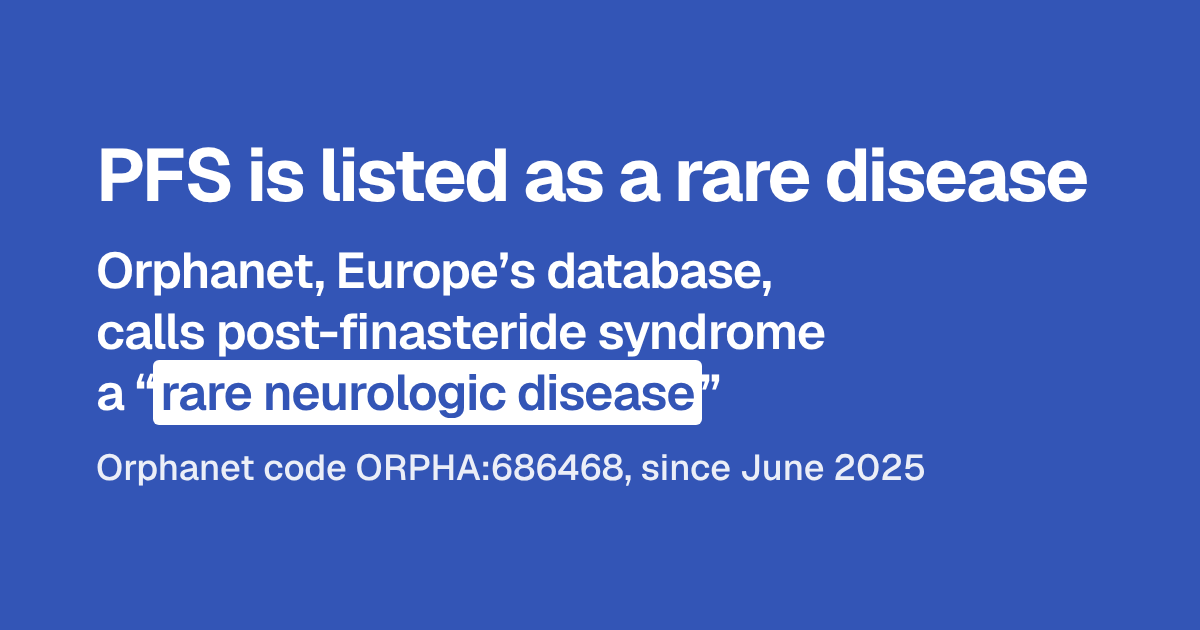 Headline: PFS is listed as a rare disease. Below: Orphanet, Europe’s database, calls post-finasteride syndrome a “rare neurologic disease”. Source: Orphanet code ORPHA:686468, since June 2025.