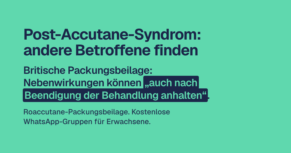 Post-Accutane-Syndrom: andere Betroffene finden