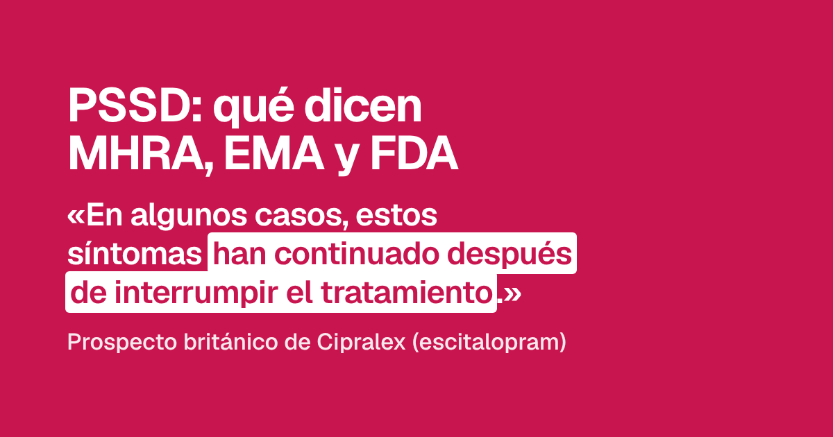 PSSD: qué dicen la MHRA, la EMA y la FDA