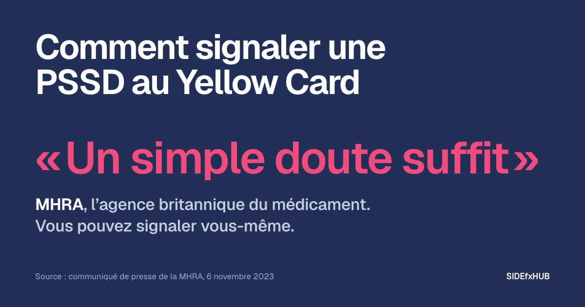 Comment signaler une PSSD au Yellow Card