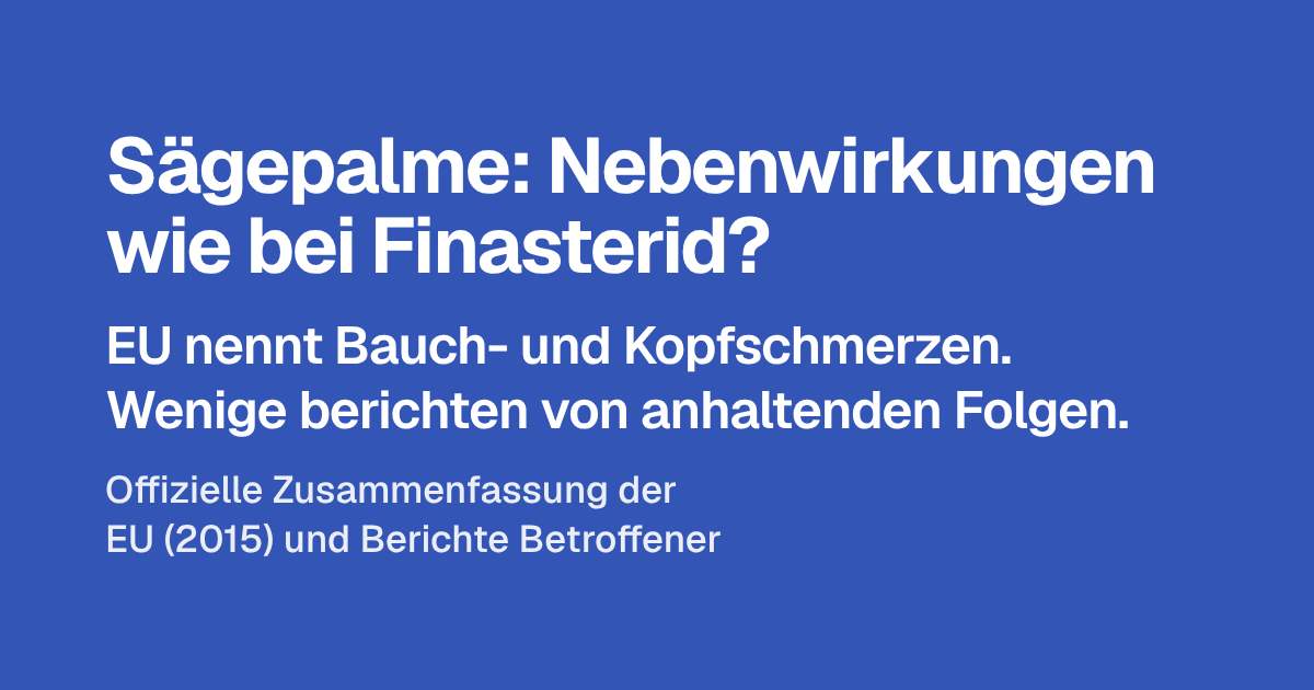 Sägepalme: Nebenwirkungen wie bei Finasterid?