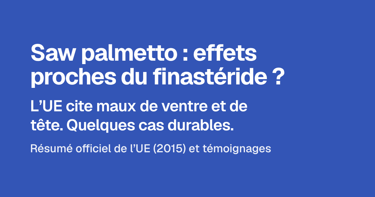 Saw palmetto : effets proches du finastéride ?