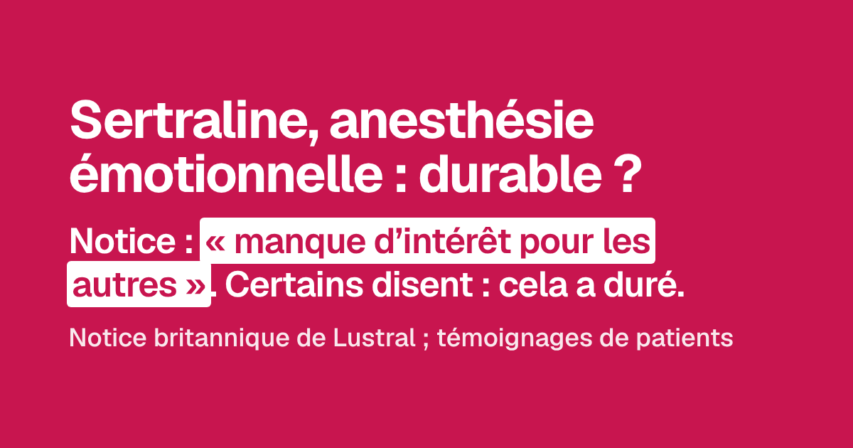 Sertraline, anesthésie émotionnelle : durable ?