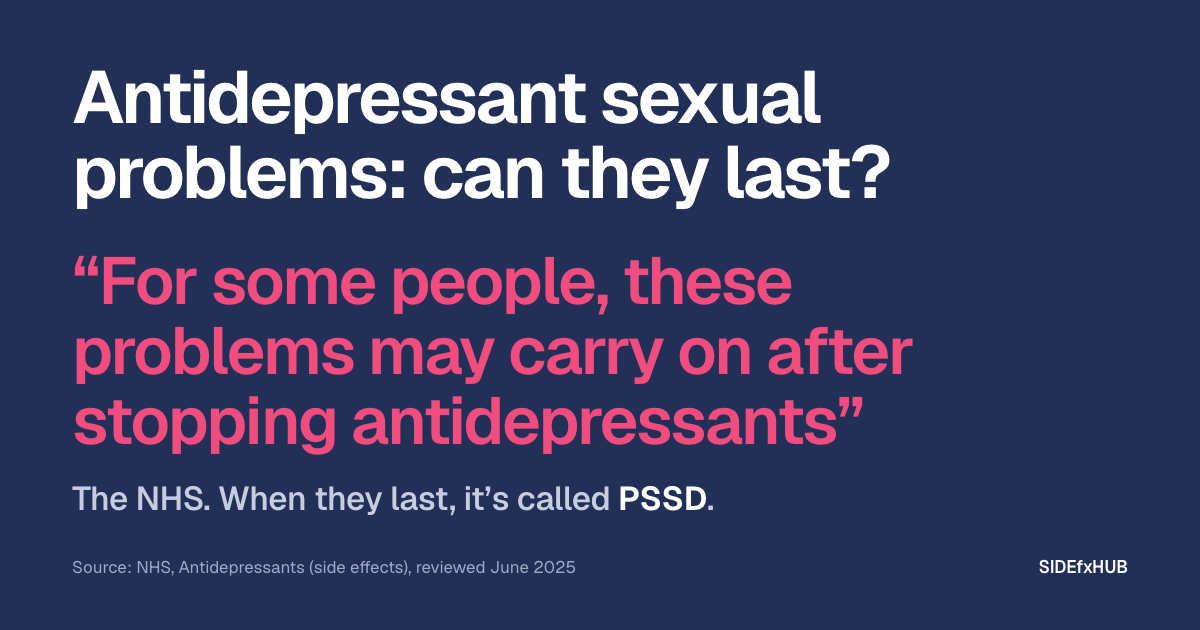 Headline: Antidepressant sexual problems: can they last? Below, the NHS’s answer in large pink type, “For some people, these problems may carry on after stopping antidepressants”, and the line: When they last, it’s called PSSD.