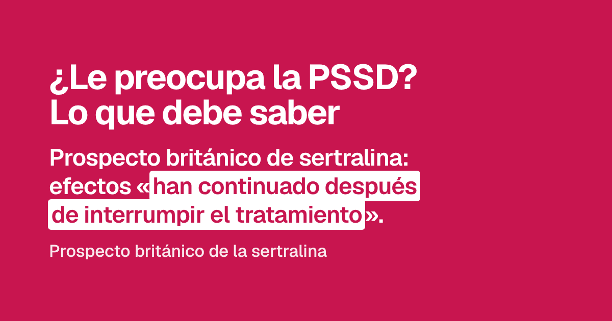 ¿Le preocupa la PSSD? Lo que debe saber