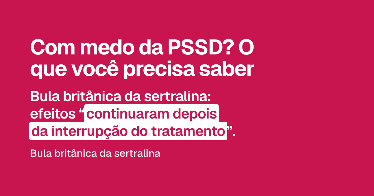 Com medo da PSSD? O que você precisa saber